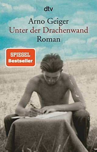 Geiger, Arno Unter der Drachenwand: Roman