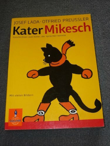 Preußler, Otfried Kater Mikesch: Geschichten vom Kater, der sprechen konnte. Nacherzählt von Otfried Preußler (Gulliver)