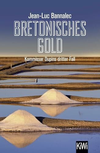 Bannalec, Jean-Luc Bretonisches Gold: Kommissar Dupins dritter Fall (Kommissar Dupin ermittelt, Band 3)