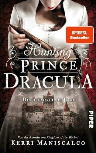 Maniscalco, Kerri Hunting Prince Dracula (Die grausamen Fälle der Audrey Rose 2): Die gefährliche Jagd | Ein historischer Thriller um den berühmtesten Vampir der Geschichte: Graf Dracula