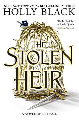 Black, Holly The Stolen Heir: A Novel of Elfhame (The stolen heir duology, 1)