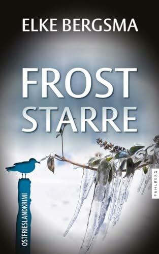 Bergsma, Elke Froststarre - Ostfrieslandkrimi (Büttner und Hasenkrug ermitteln)