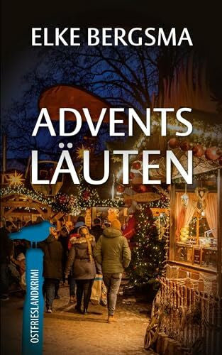 Bergsma, Elke Adventsläuten: Ostfriesland-Kurzkrimi (Büttner und Hasenkrug ermitteln)