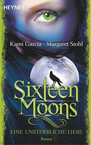Koob-Pawis, Petra Sixteen Moons - Eine unsterbliche Liebe: Roman