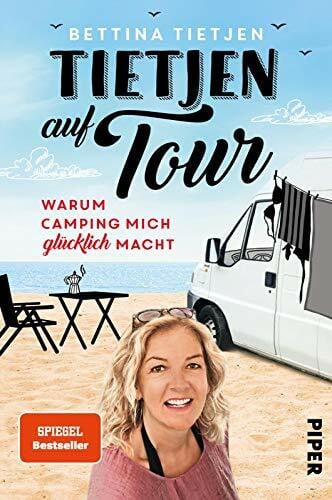 Tietjen, Bettina Tietjen auf Tour: Warum Camping mich glücklich macht