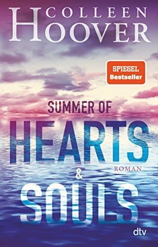 Ganslandt, Katarina Summer of Hearts and Souls: Roman | Mitreißende Sommer-Liebesgeschichte – die deutsche Ausgabe des Bestsellers ›Heart Bones‹