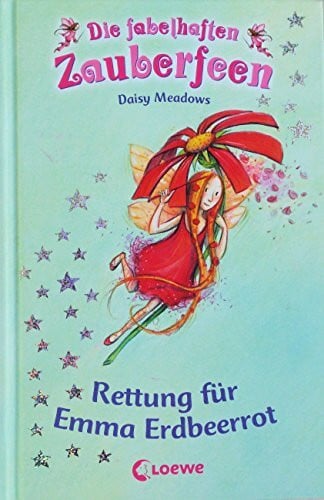 Ripper, Georgie Rettung für Emma Erdbeerrot (Band 1) (Die fabelhaften Zauberfeen)