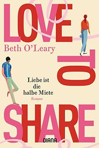 Schröder, Babette Love to share – Liebe ist die halbe Miete: Roman