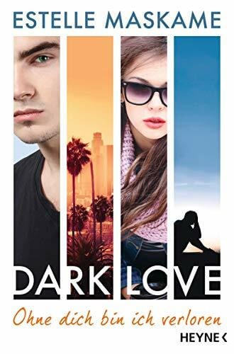Maskame, Estelle DARK LOVE - Ohne dich bin ich verloren: Roman (Dark-Love-Serie, Band 4)