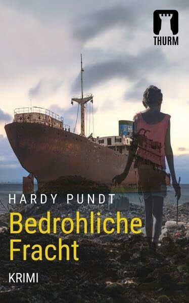 Pundt, Hardy Bedrohliche Fracht