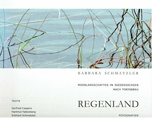 Pfluger, Helga Regenwald: Moorlandschaften in Niedersachsen nach Torfabbau