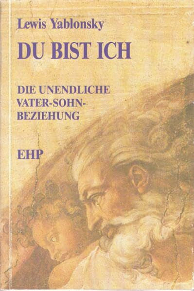 Hölscher, Irmgard Du bist ich: Die unendliche Vater-Sohn-Beziehung