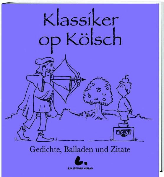 Becker, Markus ... für vorzetrage Klassiker op Kölsch: Gedichte, Balladen und Zitate