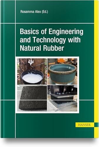 Alex, Rosamma Basics of Engineering and Technology with Natural Rubber