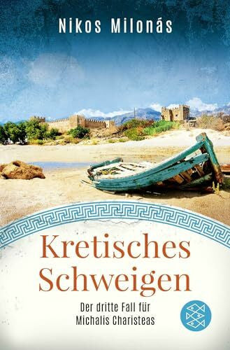 Milonás, Nikos Kretisches Schweigen: Der dritte Fall für Michalis Charisteas | Der perfekte Urlaubskrimi für alle Kreta-Fans (Michalis Charisteas Serie, Band 3)