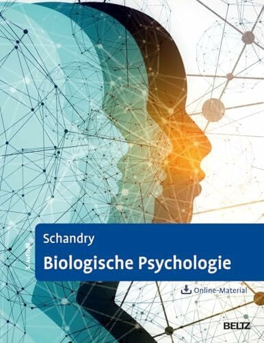 Schandry, Rainer Biologische Psychologie: Mit Online-Material
