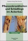 Reschke, Manfred Pflanzenkrankheiten und Schädlinge im Ackerbau