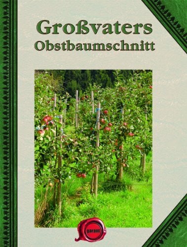 - Großvaters Obstbaumschnitt