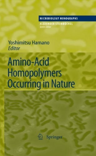 Hamano, Yoshimitsu Amino-Acid Homopolymers Occurring in Nature (Microbiology Monographs, 15, Band 15)