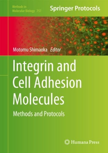 Shimaoka, Motomu Integrin and Cell Adhesion Molecules: Methods and Protocols (Methods in Molecular Biology, 757, Band 757)