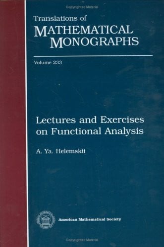 Akbarov, S. Lectures and Exercises on Functional Analysis (Translations of Mathematical Monographs, 233, Band 233)