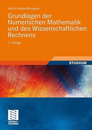 Hanke-Bourgeois, Martin Grundlagen der Numerischen Mathematik und des Wissenschaftlichen Rechnens