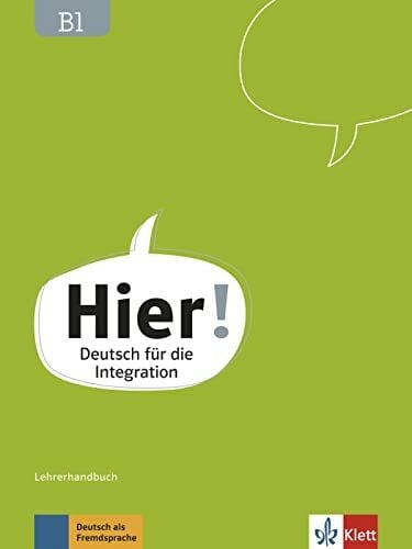 Kotas, Ondřej Hier! B1: Deutsch für die Integration. Lehrerhandbuch mit 4 Audio-CDs und Video-DVD (Hier!: Deutsch für die Integration)