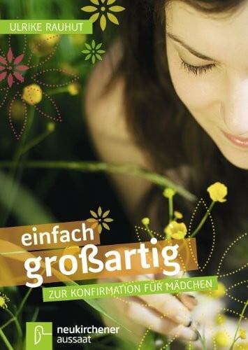 Rauhut, Ulrike einfach großartig: Zur Konfirmation für Mädchen