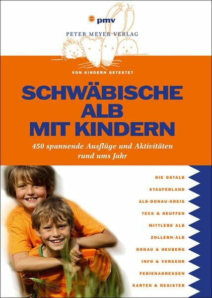 pmv Schwäbische Alb mit Kindern: 450 spannende Ausflüge und Aktivitäten rund ums Jahr
