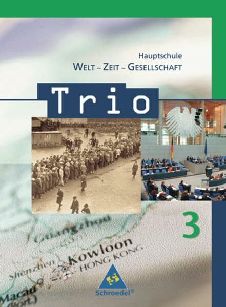 Ruckenbrod, Johannes Trio - WZG: Trio. Welt / Zeit / Gesellschaft für Hauptschulen in Baden-Württemberg - Ausgabe 2004: Schülerband 3 ( Kl. 9 ) (Trio - WZG: Welt / Zeit / ... in Baden-Württemberg - Ausgabe 2004)