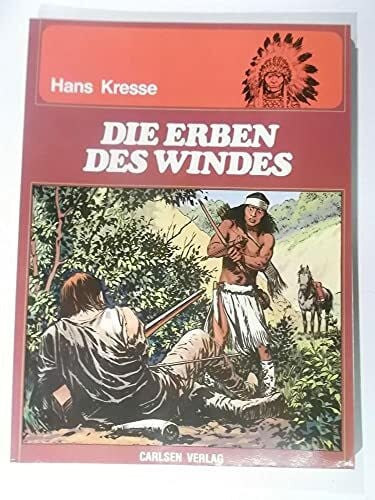 Kresse, Hans Die Indianer II/ Die Erben des Windes