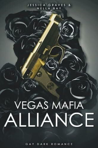 Graves, Jessica Vegas Mafia Alliance: Gay Dark Romance (Vegas Mafia Dynasty)