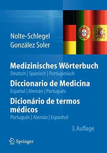 Gottret, Eugen Medizinisches Wörterbuch/Diccionario de Medicina/Dicionário de termos médicos: deutsch — spanisch — portugiesisch/español — alemán — portugués/português — alemão — espanhol