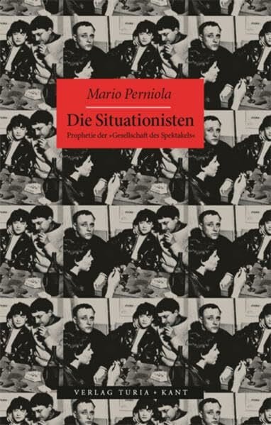 Albers, Laura Die Situationisten: Prophetie der 'Gesellschaft des Spektakels'