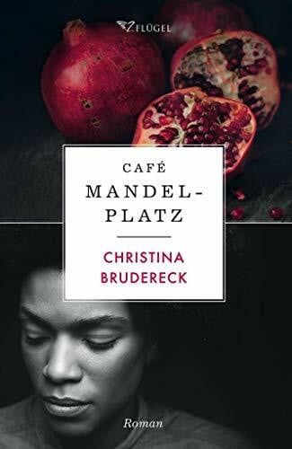 Brudereck, Christina Café Mandelplatz: Roman