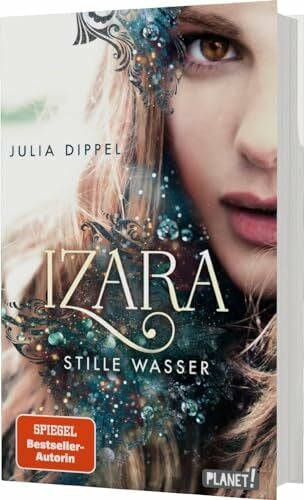 Dippel, Julia Izara 2: Stille Wasser: Prickelnde Mischung aus Action, Fantasy & Liebe (2)