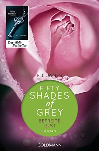 Hauser, Sonja Befreite Lust: Roman (Shades of Grey, Band 3)