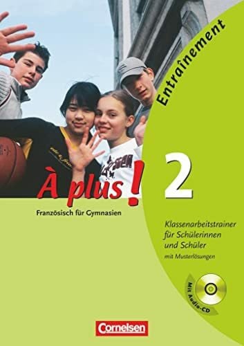 Nett, Andrea À plus! - Ausgabe 2011: Band 2 - Klassenarbeitstrainer: Arbeitsheft mit eingelegten Musterlösungen, (inkl. CD)