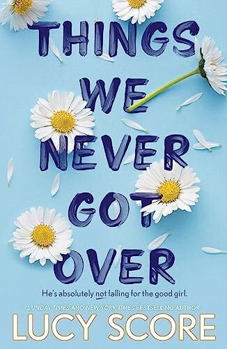 Score, Lucy Things We Never Got Over: The Sunday Times bestseller and TikTok sensation (Knockemout™ Series, Band 3)