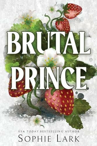 Lark, Sophie Brutal Prince: A Dark Mafia Romance (Brutal Birthright)