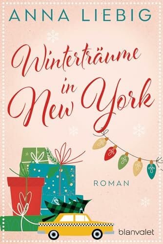 Liebig, Anna Winterträume in New York: Roman (Winter-Liebe, Band 1)