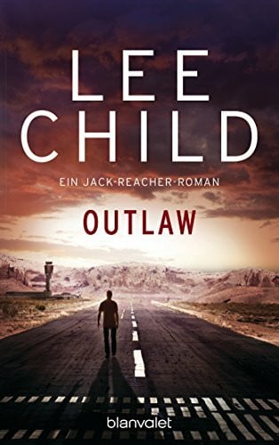 Bergner, Wulf Outlaw: Ein Jack-Reacher-Roman (Die-Jack-Reacher-Romane, Band 12)