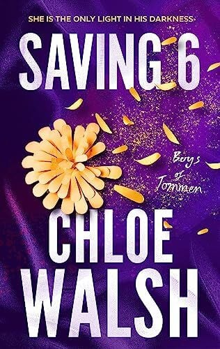 Walsh, Chloe Saving 6: Epic, emotional and addictive romance from the TikTok phenomenon (The Boys of Tommen)