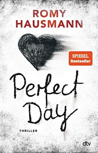 Hausmann, Romy Perfect Day: Thriller