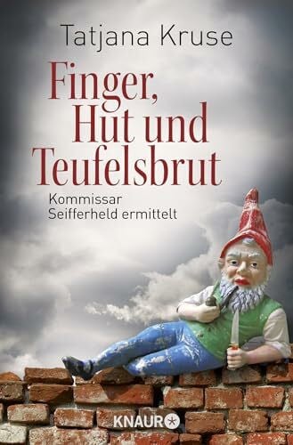 Kruse, Tatjana Finger, Hut und Teufelsbrut: Kommissar Seifferheld ermittelt (Die Kommissar-Seifferheld-Reihe, Band 3)