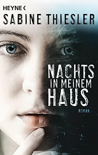 Thiesler, Sabine Nachts in meinem Haus: Roman