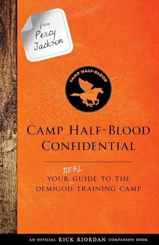 Riordan, Rick From Percy Jackson: Camp Half-Blood Confidential (An Official Rick Riordan Companion Book): Your Real Guide to the Demigod Training Camp (Trials of Apollo)