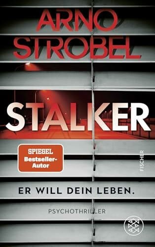 Strobel, Arno Stalker – Er will dein Leben.: Psychothriller | Limitierte Silber-Metallic Folie in der ersten Auflage