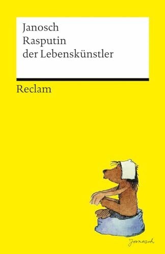 Janosch Rasputin der Lebenskünstler: Janosch – humoristischer Blick in die menschliche Natur; Geschichtensammlung – 14398 (Reclams Universal-Bibliothek)
