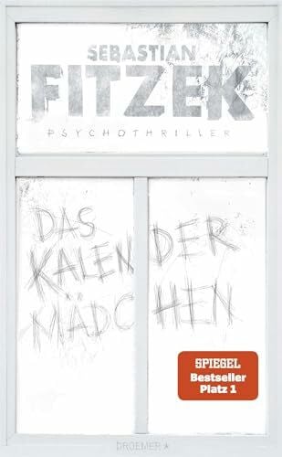 Fitzek, Sebastian Das Kalendermädchen: Psychothriller